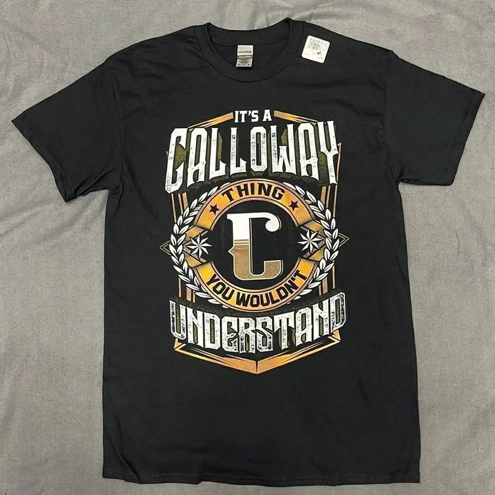 It’s a Calloway Thing You Wouldn’t Understand Black Short Sleeve T-Shirt Medium